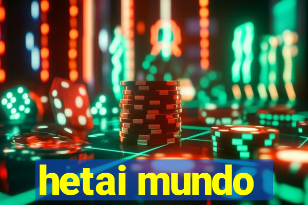 hetai mundo